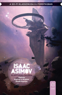 Isaac Asimov: Alapítvány-trilógia -  (Könyv)