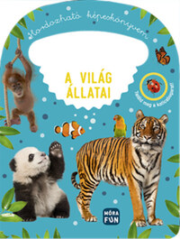 Hordozható képeskönyvem - A világ állatai -  (Könyv)
