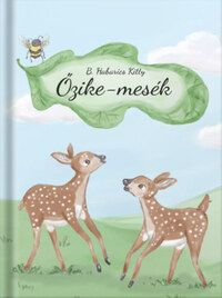 B. Habarics Kitty: Őzike-mesék -  (Könyv)