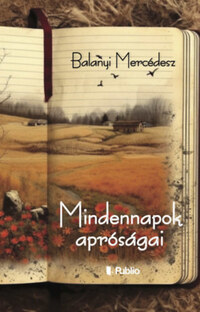 Balanyi Mercédesz: Mindennapok apróságai -  (Könyv)