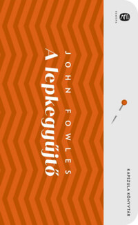 John Fowles: A lepkegyűjtő -  (Könyv)