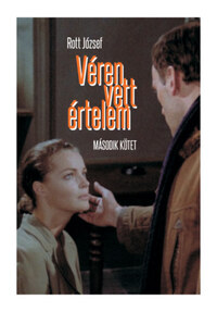 Rott József: Véren vett értelem - Második kötet -  (Könyv)