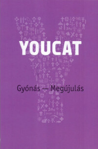 Gehrig, Rudolf, Dick, Klaus, Meuser, Bernhard, Süß, Andreas: Youcat - Gyónás - Megújulás -  (Könyv)
