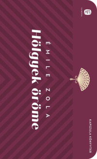 Émile Zola: Hölgyek Öröme -  (Könyv)