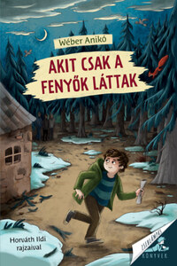 Wéber Anikó: Akit csak a fenyők láttak -  (Könyv)