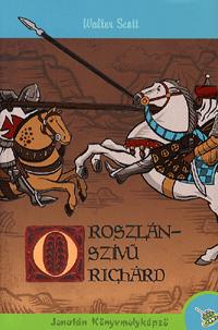 Walter Scott: Oroszlánszívű Richárd -  (Könyv)