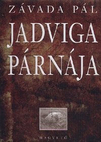 Závada Pál: Jadviga párnája -  (Könyv)