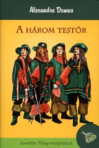 Alexandre Dumas: A három testőr -  (Könyv)