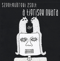 Szentgyörgyi Zsolt: A tigrisek nyara -  (Könyv)