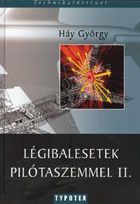 Háy György: Légibalesetek pilótaszemmel II. -  (Könyv)