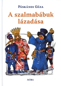 Páskándi Géza: A szalmabábuk lázadása -  (Könyv)