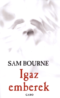 Sam Bourne: Igaz emberek -  (Könyv)