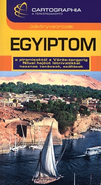Juhász Ernő: Egyiptom útikönyv - a piramisoktól a Vörös-tengerig, Nílusi hajóút léátnivalókkal hasznos tanácsokj, szállások -  (Könyv)