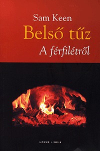 Sam Keen: Belső tűz - A férfilétről -  (Könyv)