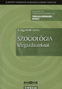 S. Nagy Katalin (szerk.): Szociológia közgazdászoknak -  (Könyv)