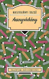 Kosztolányi Dezső: Aranysárkány -  (Könyv)