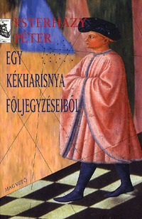 Esterházy Péter: Egy kékharisnya följegyzéseiből -  (Könyv)