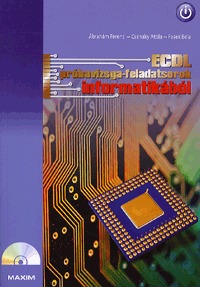 Pasek Béla, Ábrahám Ferenc, Csanaky Attila: ECDL próbavizsga-feladatsorok informatikából (CD-melléklettel) MX-247 -  (Könyv)