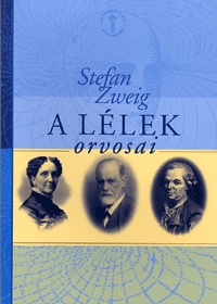 Stefan Zweig: A lélek orvosai -  (Könyv)