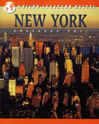 Costanza Poli: New York - A VILÁG LEGSZEBB HELYEI -  (Könyv)