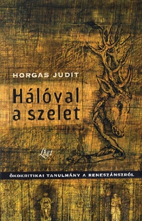 Horgas Judit: Hálóval a szelet -  (Könyv)