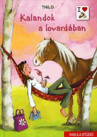 Thilo: Kalandok a lovardában -  (Könyv)