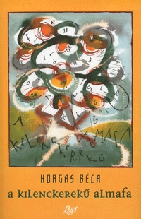 Horgas Béla: A kilenckerekű almafa -  (Könyv)