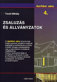 Teveli Mihály: Zsaluzás és állványzatok - Építési ABC 4. -  (Könyv)
