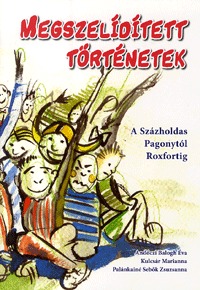 Kulcsár Marianna, Andóczi Balogh Éva: Megszelídített történetek -  (Könyv)