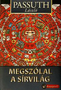 Passuth László: Megszólal a sírvilág -  (Könyv)