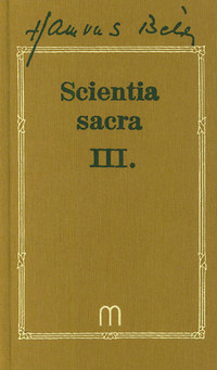 Hamvas Béla: Scientia sacra III. - A kereszténység (1960-1964) (Könyv)