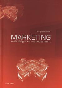 Vágási Mária: Marketing - stratégia és menedzsment -  (Könyv)