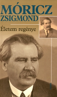 Móricz Zsigmond: Életem regénye -  (Könyv)