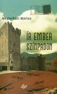 Mesterházi Márton: Ír ember színpadon -  (Könyv)