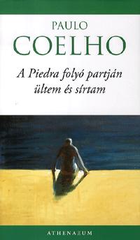 Paulo Coelho: A Piedra folyó partján ültem és sírtam -  (Könyv)