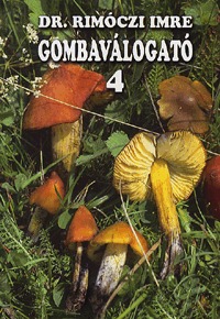 Dr. Rimóczi Imre: Gombaválogató 4. -  (Könyv)