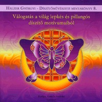 Halzer Györgyi: Válogatás a világ lepkés és pillangós díszítő motívumaiból -  (Könyv)