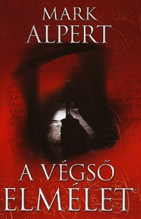 Mark Alpert: A végső elmélet -  (Könyv)