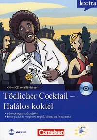 Tödlicher Cocktail - Halálos Koktél, Krimi nyelvtanulóknak - Krimi nyelvtanulóknak CD-melléklettel -  (Könyv)