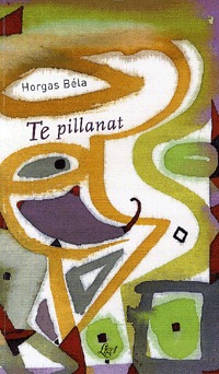 Horgas Béla: Te pillanat -  (Könyv)
