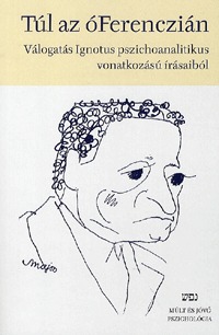 Ignotus: Túl az óFerenczián -  (Könyv)