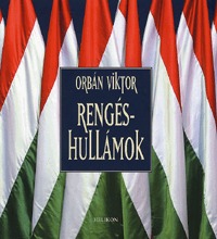 Orbán Viktor: Rengéshullámok -  (Könyv)
