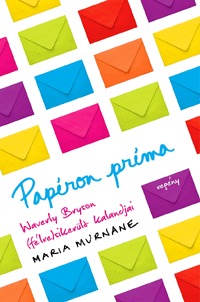 Maria Murnane: Papíron príma - Waverly Bryson (félre)sikerült kalandjai -  (Könyv)