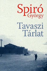 Spiró György: Tavaszi Tárlat -  (Könyv)