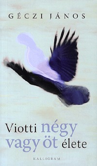 Géczi János: Viotti négy vagy öt élete -  (Könyv)