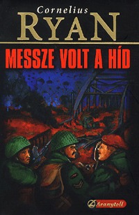 Cornelius Ryan: Messze volt a híd -  (Könyv)