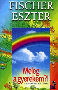 Fischer Eszter: Meleg a gyerekem?! -  (Könyv)
