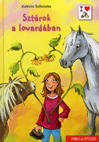 Kathrin Schrocke: Sztárok a lovardában -  (Könyv)