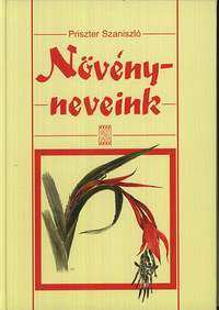 Priszter Szaniszló: Növényneveink -  (Könyv)