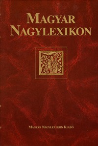 Magyar Nagylexikon Kiadó: Magyar nagylexikon 19. - Kiegészítő kötet A-Z -  (Könyv)